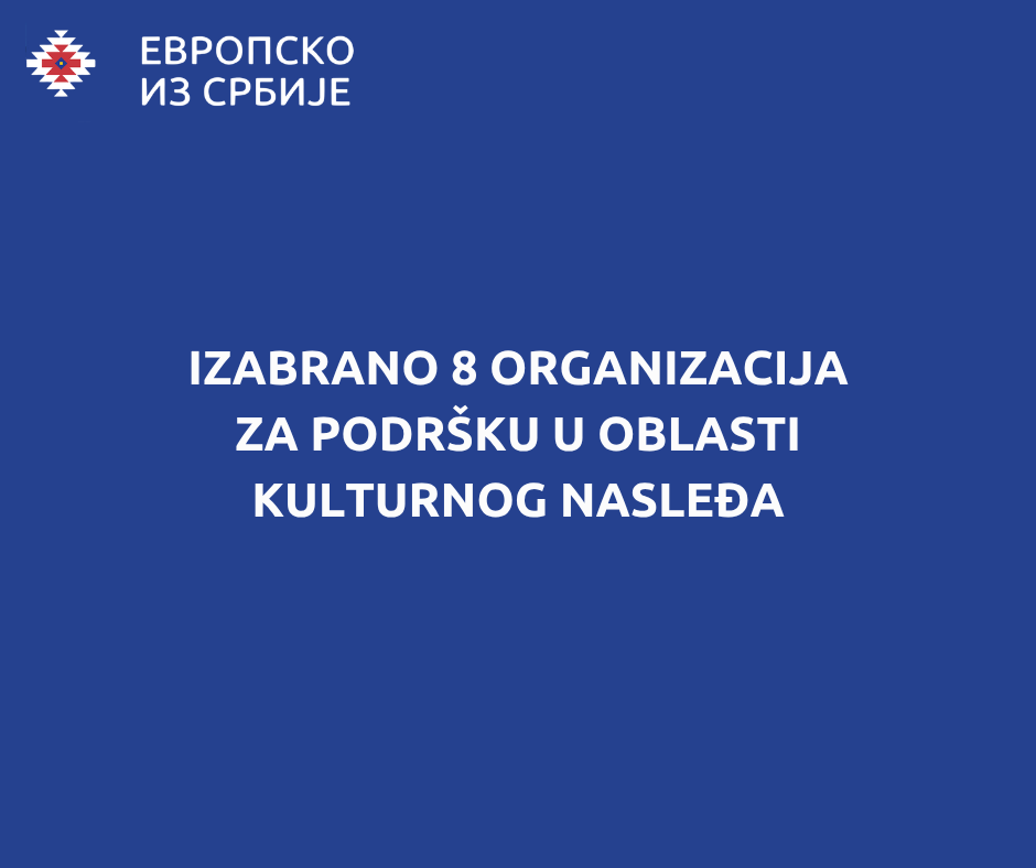 IZABRANO 8 ORGANIZACIJA ZA PODRŠKU U OBLASTI KULTURNOG NASLEĐA